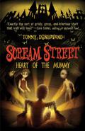 Scream Street: Heart of the Mummy (Scream Street #3) by Tommy Donbavand