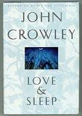 Love & Sleep by John Crowley