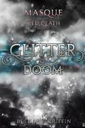 Glitter & Doom (Masque of the Red Death #1.5) by Bethany Griffin