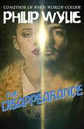 The Disappearance by Philip Wylie