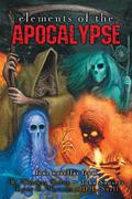 Elements of the Apocalypse by R. Thomas Riley