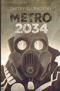 METRO 2034 (МЕТРО #2) by Dmitry Glukhovsky