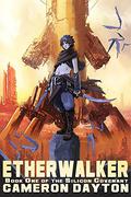 Etherwalker (The Silicon Covenant #1) by Cameron Dayton