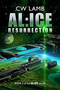 AL:ICE Resurrection by Charles W. Lamb