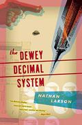 The Dewey Decimal System (Dewey Decimal #1) by Nathan Larson