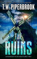 The Ruins 4 (The Ruins #4) by T.W. Piperbrook