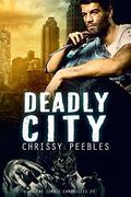 Deadly City (The Zombie Chronicles #3) by Chrissy Peebles