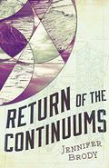 Return of the Continuums (The Continuum Trilogy #2) by Jennifer Brody