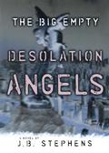 Desolation Angels (The Big Empty #3) by J.B. Stephens