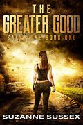 The Greater Good: A Post-Apocalyptic Zombie Survival Series by Suzanne Sussex
