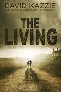 The Living: A Post Apocalyptic Survival Thriller (The Immune #5) by David Kazzie