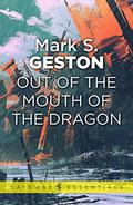 Out of the Mouth of the Dragon (Lords of the Starship #2) by Mark S. Geston