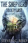 The Shepherd (Society Lost #1) by Steven C. Bird