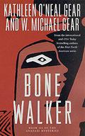 Bone Walker by Kathleen O'Neal Gear, W. Michael Gear