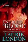 Enticed By Blood (Sweetblood #4.5) by Laurie London