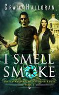 I Smell Smoke by Craig Halloran