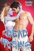 Dead Rising: Zombie Erotica - (Dead Rising #1) by Amily Clark