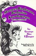 Maureen Birnbaum, Barbarian Swordsperson: The Complete Stories by George Alec Effinger
