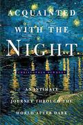 Acquainted with the Night by Christopher Dewdney
