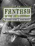 Fantasy of the 20th Century: An Illustrated History by Randy Broecker