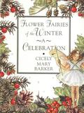 Flower Fairies of the Winter: A Celebration by Cicely Mary Barker, Anna Trenter