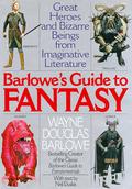 Barlowe's Guide to Fantasy: Great Heroes and Bizarre Beings from Imaginative Literature by Wayne Barlowe, Neil Duskis