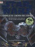 Star Wars: Complete Cross-Sections - The Spacecraft and Vehicles of the Entire Star Wars Saga (Star Wars: Incredible Cross-Sections #1-4) by Kerrie Dougherty