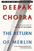 The Return of Merlin by Deepak Chopra