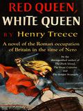 Red Queen, White Queen (Celtic Tetralogy #3) by Henry Treece