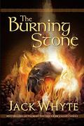 The Burning Stone (Camulod Chronicles #0) by Jack Whyte