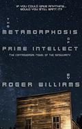 The Metamorphosis of Prime Intellect by Roger Williams
