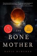The Bone Mother by David Demchuk