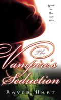The Vampire's Seduction (Savannah Vampire #1) by Raven Hart