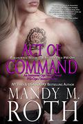 Act of Command by Mandy M. Roth