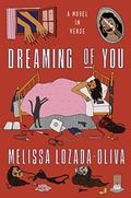 Dreaming of You: A Novel in Verse by Melissa Lozada-Oliva