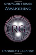 Spinward Fringe Broadcast 2: Awakening by Randolph Lalonde