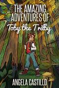 The Amazing Adventures of Toby the Trilby (Toby the Trilby #1) by Angela C. Castillo