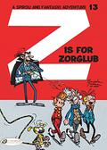 Spirou & Fantasio - Volume 13 - Z is for Zorglub  (Spirou et Fantasio (Spirou et Fantasio #15) by Greg