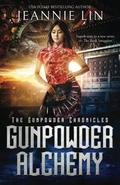 Gunpowder Alchemy by Jeannie Lin