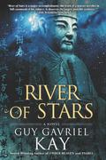 River of Stars (Under Heaven #2) by Guy Gavriel Kay