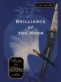 Brilliance of the Moon by Lian Hearn