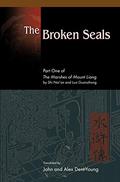 The Broken Seals: Part One of the Marshes of Mount Liang by Shi Nai'an