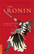 The Ronin: A Novel Based on a Zen Myth by William Dale Jennings
