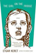 The Girl on the Fridge by Etgar Keret