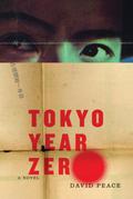 Tokyo Year Zero (Tokyo Trilogy #1) by David Peace