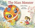 The Nian Monster by Andrea Wang