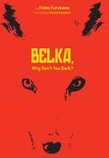 Belka, Why Don't You Bark? by Hideo Furukawa