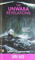 The Unwaba Revelations by Samit Basu
