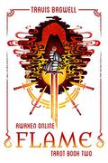 Flame (Tarot #2) by Travis Bagwell