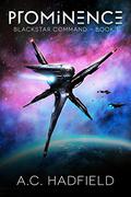 Prominence (Blackstar Command #1) by A.C. Hadfield